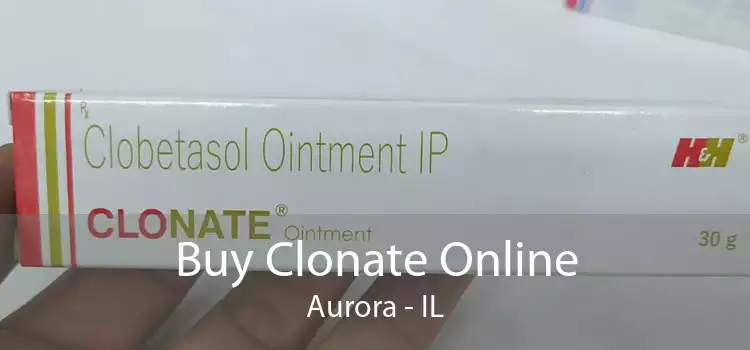 Buy Clonate Online Aurora - IL
