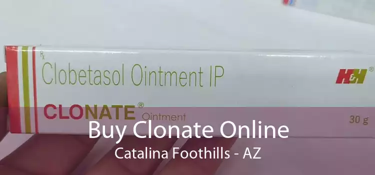 Buy Clonate Online Catalina Foothills - AZ