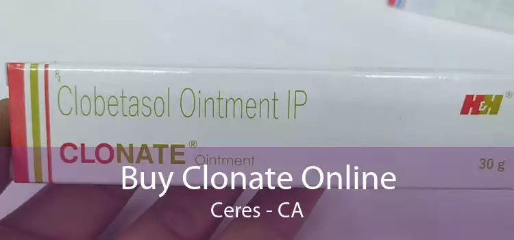 Buy Clonate Online Ceres - CA