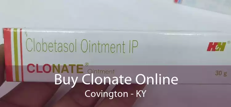 Buy Clonate Online Covington - KY