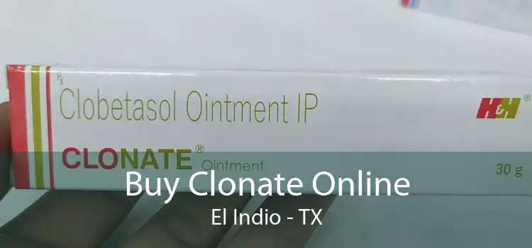 Buy Clonate Online El Indio - TX
